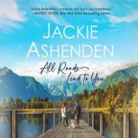 All Roads Lead to You, Jackie Ashenden