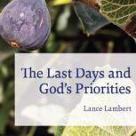 The Last Days and Gods Priorities, Lance Lambert