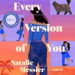 Every Version of You, Natalie Messier