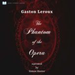 The Phantom of the Opera, Gaston Leroux