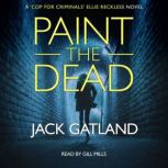 Paint the Dead, Jack Gatland