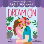 Dream On, Angie Hockman