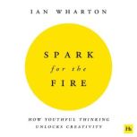Spark for the Fire, Ian Wharton