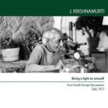 Being A Light To Oneself, Jiddu Krishnamurti