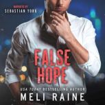 False Hope, Meli Raine