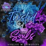 Twisted Souls, Ashlee M. Edmonds
