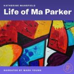 Life of Ma Parker, Katherine Mansfield
