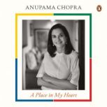 A Place in My Heart, Anupama Chopra