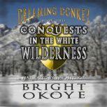 Conquests in the White Wilderness Dr..., Bright Okoye