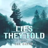 Lies They Told, Zee David