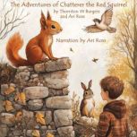 The Adventures of Chatterer the Red S..., Thornton W. Burgess