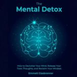 The Mental Detox, Emmett Glasbrenner