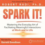 SPARK IT!, Robert Radi, Ph.D.