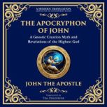 The Apocryphon of John The Secret Bo..., John The Apostle