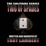 The Solitaire Series Episode 6 The T..., Troy Lambert
