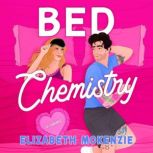 Bed Chemistry, Elizabeth McKenzie