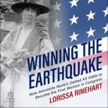 Winning the Earthquake, Lorissa Rinehart