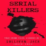 Serial Killers, Sullivan Jack