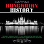 Hungarian History, HISTORY FOREVER