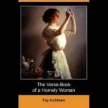The VerseBook of a Homely Woman, Fay Inchfawn