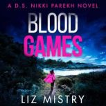 Blood Games, Liz Mistry