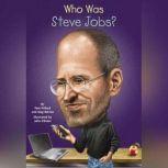 Who Was Steve Jobs?, Pam Pollack