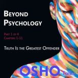 Beyond Psychology Part 1 of 4, Osho