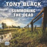 Summoning the Dead, Tony Black