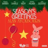 Seasons Greetings, Alan Ayckbourn