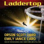 Laddertop, Orson Scott Card and Emily Janice Card