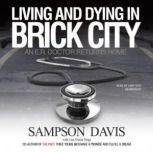 Living and Dying in Brick City, Sampson Davis, with Lisa Frazier Page