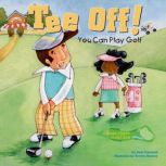 Tee Off! You Can Play Golf, Nick Fauchald
