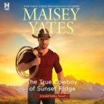 The True Cowboy of Sunset Ridge, Maisey Yates