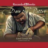 Dave the Potter, Laban Carrik Hill