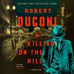 A Killing on the Hill, Robert Dugoni