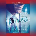 Ruthless, Lexi Blake