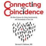Connecting with Coincidence, Bernard Beitman