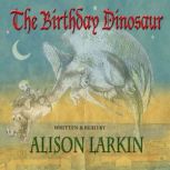 The Birthday Dinosaur, Alison Larkin