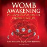 Womb Awakening, Azra Bertrand