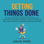 Getting Things Done The Ultimate Gui..., David Spier