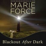 Blackout After Dark, Marie Force