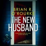 The New Husband, Brian R ORourke