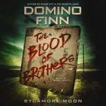 The Blood of Brothers, Domino Finn