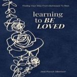 Learning to Be Loved, Janis Pocock Gilbertson