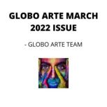 GLOBO ARTE MARCH 2022 ISSUE AN art magazine for helping artist in their art career, Globo Arte team