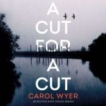 A Cut for a Cut, Carol Wyer