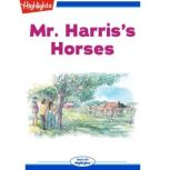 Mr. Harriss Horses, Highlights for Children
