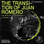 The Transition of Juan Romero The Wo..., H. P. Lovecraft