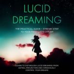Lucid Dreaming The Practical Guide ..., Lorina Blumenberg