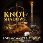 Knot of Shadows, Lois McMaster Bujold